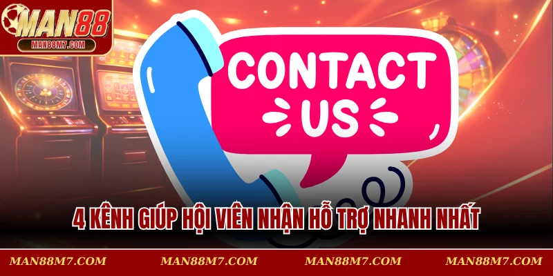 4 kênh giúp hội viên nhận hỗ trợ nhanh nhất
