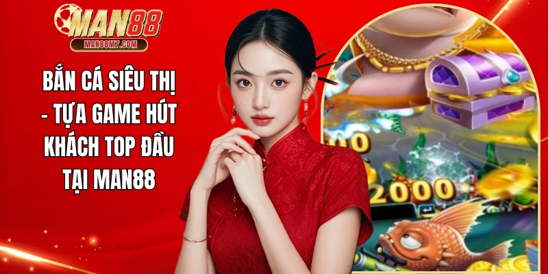 Bắn cá siêu thị